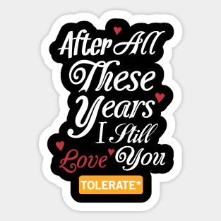 I tolerate you Sticker